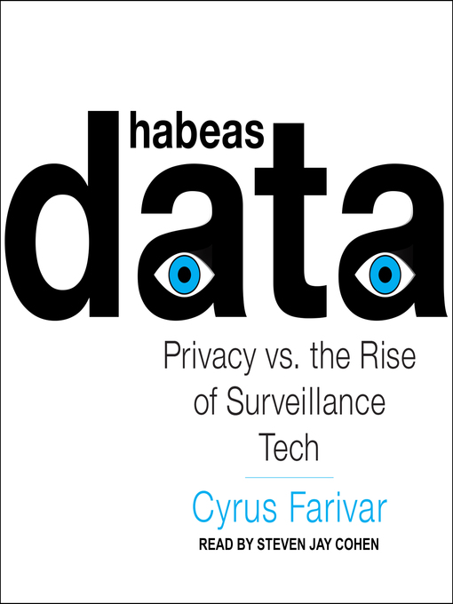 Title details for Habeas Data by Cyrus Farivar - Available